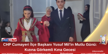 CHP Cumayeri İlçe Başkanı Yusuf Mil Kızını Evlendirdi: