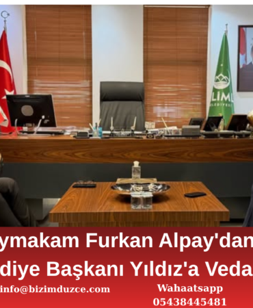 Kaymakam Furkan Alpay'dan Çilimli Belediye Başkanı Yıldız'a Veda Ziyareti!