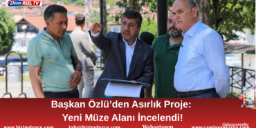 Düzce’ye Dev Müze Kompleksi!