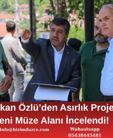 Düzce’ye Dev Müze Kompleksi!