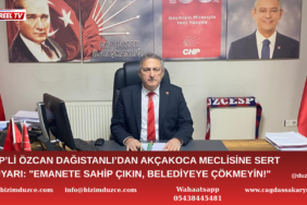 CHP’li Özcan Dağıstanlı’dan Akçakoca Meclisine Sert Uyarı: