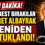 Serbest Bırakılan Fikret Albayrak Yeniden Tutuklandı!