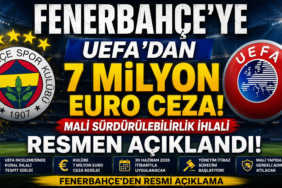 Fenerbahçe'ye UEFA şoku: 7 milyon Euro ceza!