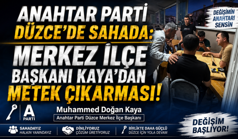 KAYA'DAN METEK MAHALLESİ HALKI İLE BULUŞTU!