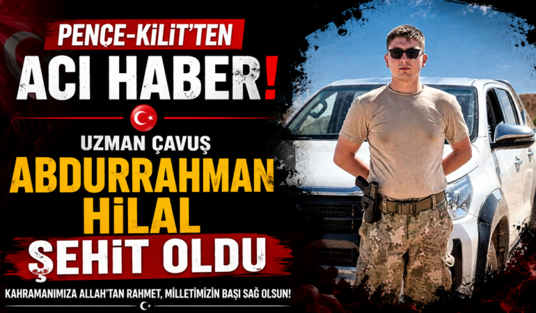 Pençe-Kilit'ten Acı Haber: Uzman Çavuş Abdurrahman Hilal Şehit Oldu Pençe-Kilit'ten Acı Haber: Uzman Çavuş Abdurrahman Hilal Şehit Oldu