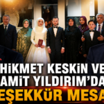 Hikmet Keskin ve Hamit Yıldırım'dan Teşekkür Mesajı!