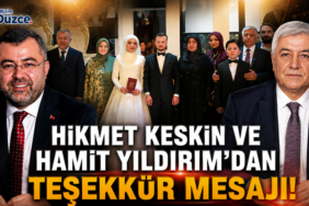 Hikmet Keskin ve Hamit Yıldırım'dan Teşekkür Mesajı!