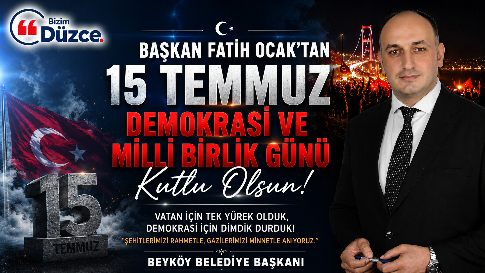 BAŞKAN OCAK'TAN 15 TEMMUZ MESAJI: "İRADE BİZİM, ZAFER BİZİM!"