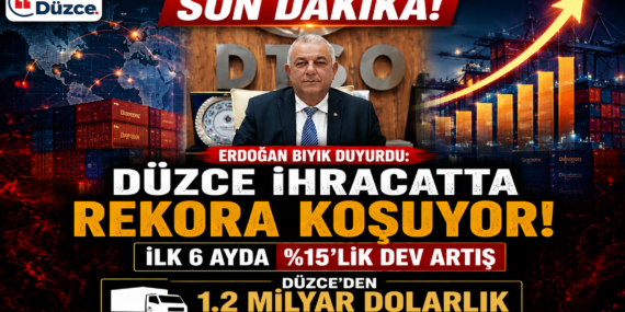 Düzce İhracatta Rekora Koşuyor: İlk 6 Ayda %15'lik Dev Artış Düzce İhracatta Rekora Koşuyor: İlk 6 Ayda 'lik Dev Artış