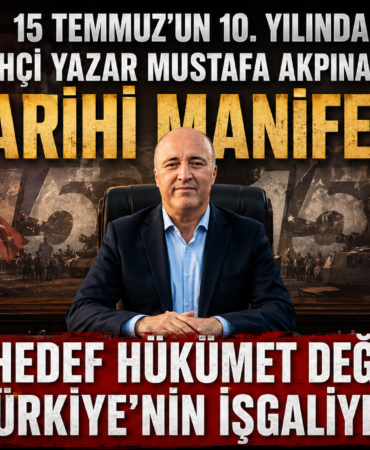 TARİHÇİ YAZAR MUSTAFA AKPINAR'DAN TARİHİ MANİFESTO: TARİHÇİ YAZAR MUSTAFA AKPINAR'DAN TARİHİ MANİFESTO: