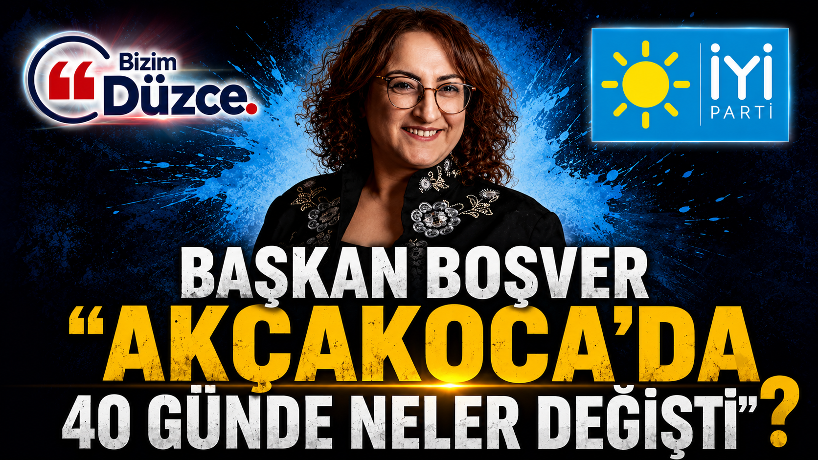 BAŞKAN BOŞVER "AKÇAKOCA’DA 40 GÜNDE NELER DEĞİŞTİ"?