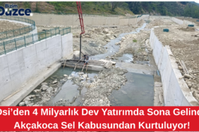 4 Milyarlık Dev Kalkan: Akçakoca’da Sel Kabusu Tarih Oluyor! 4 Milyarlık Dev Kalkan: Akçakoca’da Sel Kabusu Tarih Oluyor!