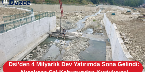 4 Milyarlık Dev Kalkan: Akçakoca’da Sel Kabusu Tarih Oluyor!