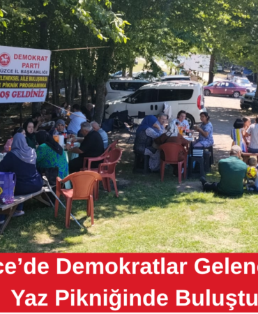 DEMOKRAT PARTİ DÜZCE TEŞKİLATI’NDAN YAZ ŞENLİĞİ: