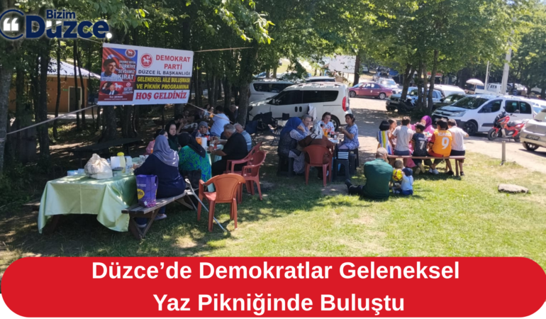 DEMOKRAT PARTİ DÜZCE TEŞKİLATI’NDAN YAZ ŞENLİĞİ: