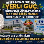 Gümüşova OSB’de Üretilen Bebehum Dünya Devleriyle Buluşuyor