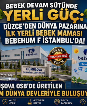 Gümüşova OSB’de Üretilen Bebehum Dünya Devleriyle Buluşuyor Gümüşova OSB’de Üretilen Bebehum Dünya Devleriyle Buluşuyor