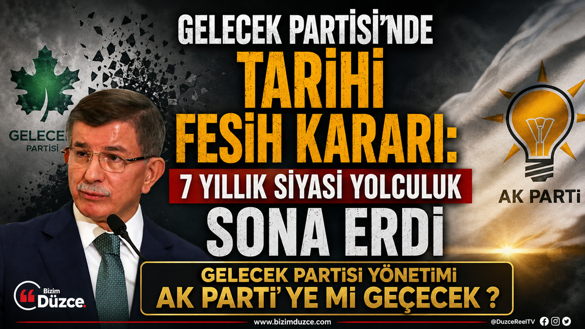 Gelecek Partisi'nde Tarihi Fesih Kararı: 7 Yıllık Siyasi Yolculuk Sona Erdi Gelecek Partisi'nde Tarihi Fesih Kararı: 7 Yıllık Siyasi Yolculuk Sona Erdi