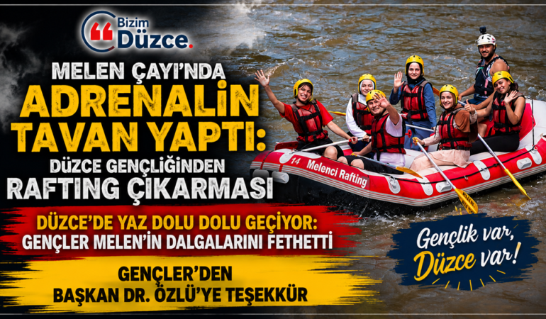 Melen Çayı'nda Gençliğinden Rafting Çıkarması