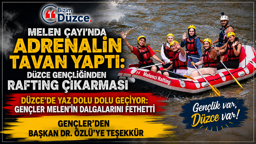 Melen Çayı'nda Gençliğinden Rafting Çıkarması