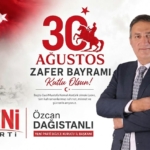 Başkan Özcan Dağıstanlı'dan: “30 Ağustos Zafer Bayramı Mesajı!