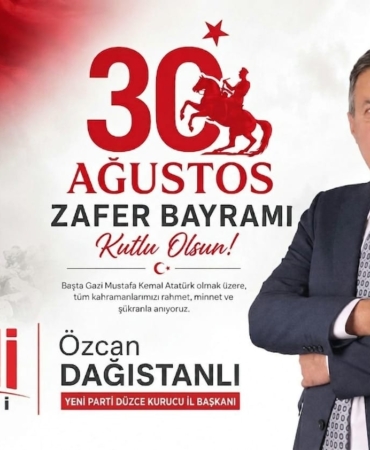 Başkan Özcan Dağıstanlı'dan: “30 Ağustos Zafer Bayramı Mesajı! Başkan Özcan Dağıstanlı'dan: “30 Ağustos Zafer Bayramı Mesajı!