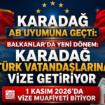 Karadağ AB Uyumuna Geçti: 1 Kasım 2026'da Vize Muafiyeti Bitiyor !
