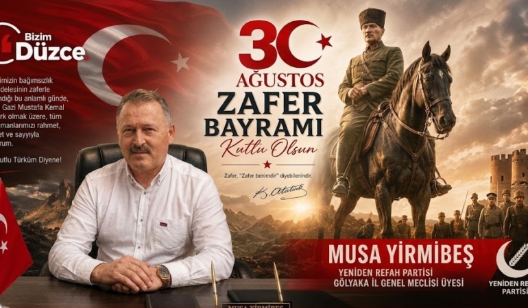 Musa Yirmibeş'den 30 Ağustos Zafer Bayramı Mesajı