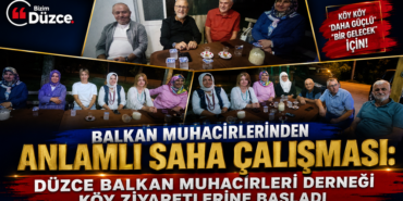 Düzce Balkan Muhacirleri Derneği Köy Ziyaretlerine Başladı !