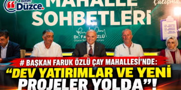Başkan Faruk Özlü Çay Mahallesi Halkı İle Buluştu!