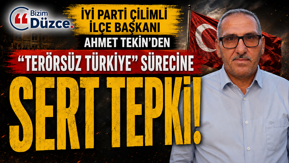 Yİ Parti Çilimli’den “Terörsüz Türkiye” sürecine sert tepki