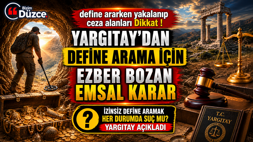 YARGITAY'DAN DEFİNE ARAMADA EZBER BOZAN KARAR!