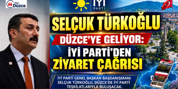 Selçuk Türkoğlu Düzce’ye Geliyor: İYİ Parti’den Ziyaret Çağrısı Selçuk Türkoğlu Düzce’ye Geliyor: İYİ Parti’den Ziyaret Çağrısı