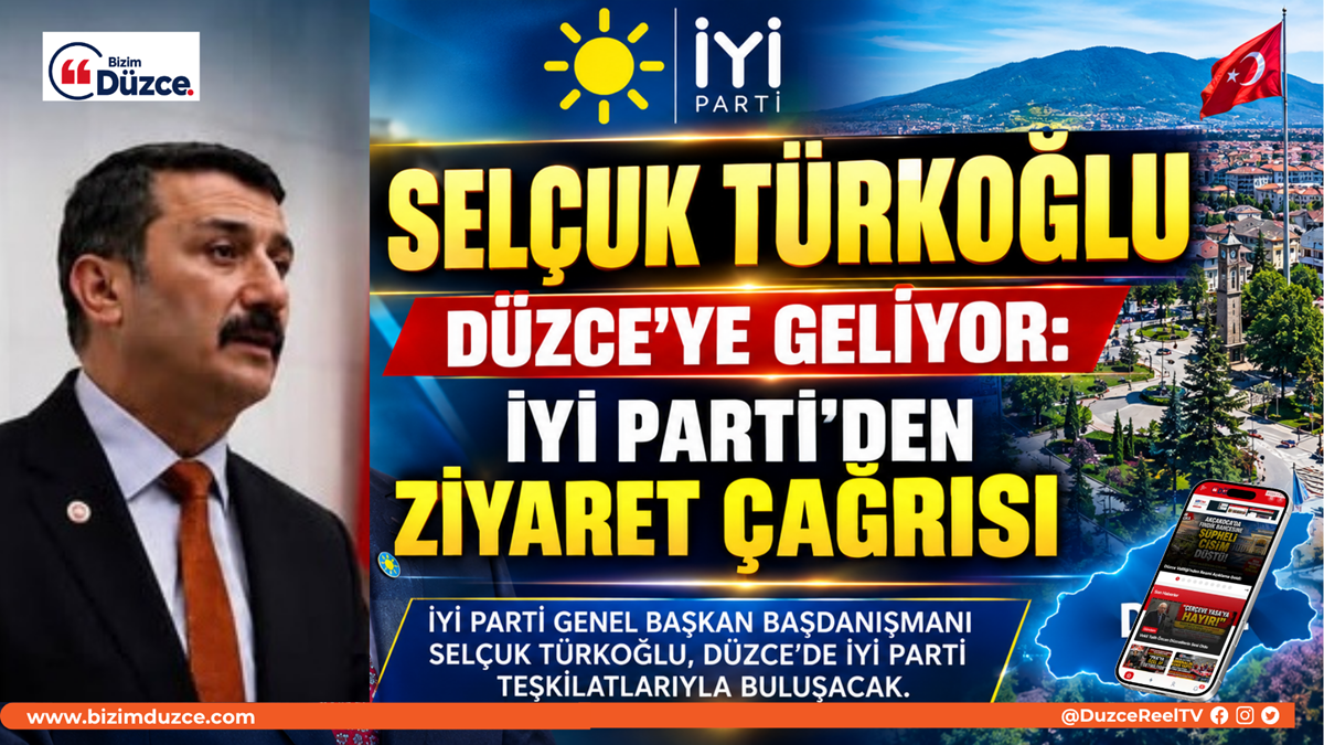 Selçuk Türkoğlu Düzce’ye Geliyor: İYİ Parti’den Ziyaret Çağrısı Selçuk Türkoğlu Düzce’ye Geliyor: İYİ Parti’den Ziyaret Çağrısı