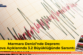 Yalova Açıklarında 3.2 Büyüklüğünde Deprem Yalova Açıklarında 3.2 Büyüklüğünde Sarsıntı