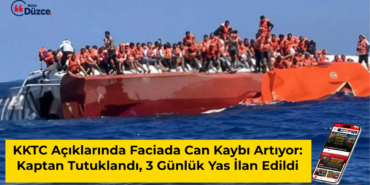 KKTC Açıklarında Faciada Can Kaybı Artıyor: