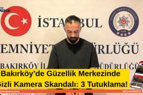 Bakırköy’deki Güzellik Merkezinde Gizli Kamera Skandalı: Bakırköy’deki Güzellik Merkezinde Gizli Kamera Skandalı: