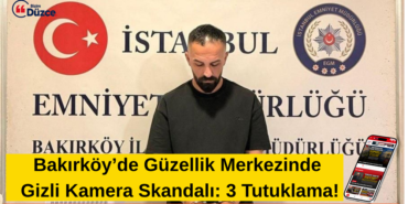 Bakırköy’deki Güzellik Merkezinde Gizli Kamera Skandalı: Bakırköy’deki Güzellik Merkezinde Gizli Kamera Skandalı:
