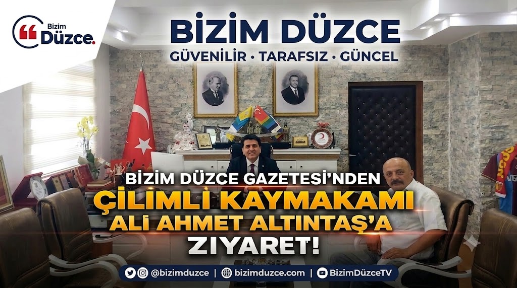 BİZİM DÜZCE GAZETESİ'NDEN KAYMAKAM ALTUNTAŞ'A HAYIRLI OLSUN ZİYARETİ