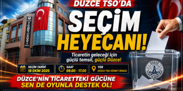 Düzce TSO'da 2026-2030 Dönemi Seçim Takvimi Açıklandı