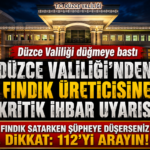 DÜZCE VALİLİĞİ’NDEN FINDIK ÜRETİCİLERİNE BÜYÜK UYARI DÜZCE VALİLİĞİ’NDEN FINDIK ÜRETİCİLERİNE BÜYÜK UYARI