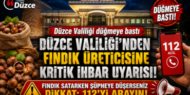 DÜZCE VALİLİĞİ’NDEN FINDIK ÜRETİCİLERİNE BÜYÜK UYARI DÜZCE VALİLİĞİ’NDEN FINDIK ÜRETİCİLERİNE BÜYÜK UYARI