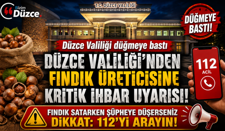 DÜZCE VALİLİĞİ’NDEN FINDIK ÜRETİCİLERİNE BÜYÜK UYARI DÜZCE VALİLİĞİ’NDEN FINDIK ÜRETİCİLERİNE BÜYÜK UYARI