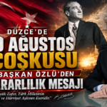 Düzce’de 30 Ağustos Coşkusu: Başkan Özlü’den Kararlılık Mesajı