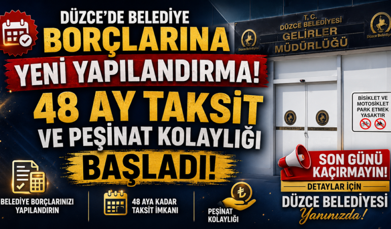 Düzce’de Belediye Borçlarına Yapılandırma!