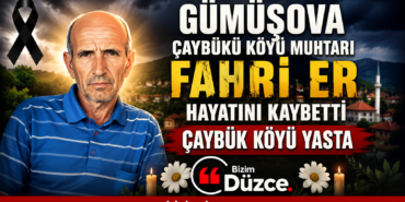 Çaybükü Köyü Muhtarı Fahri Er Vefat Etti
