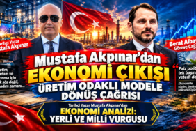 Mustafa Akpınar’dan Ekonomi Çıkışı: Üretim Odaklı Modele Dönüş Çağrısı Mustafa Akpınar’dan Ekonomi Çıkışı: Üretim Odaklı Modele Dönüş Çağrısı