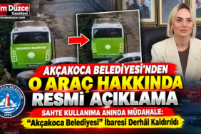 AKÇAKOCA BELEDİYESİ'NDEN O ARAÇ HAKKINDA RESMİ AÇIKLAMA AKÇAKOCA BELEDİYESİ'NDEN O ARAÇ HAKKINDA RESMİ AÇIKLAMA