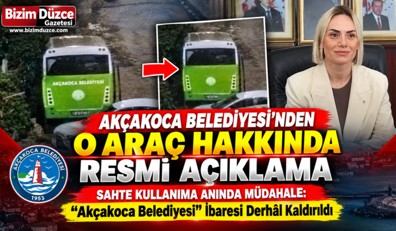 AKÇAKOCA BELEDİYESİ'NDEN O ARAÇ HAKKINDA RESMİ AÇIKLAMA