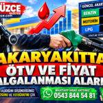 AKARYAKITTA ÖTV VE FİYAT DALGALANMASI ALARMI: